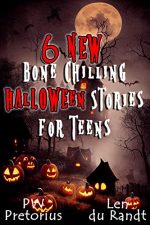 6 New Bone Chilling Halloween Stories for Teens